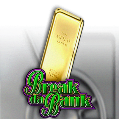 Break Da Bank